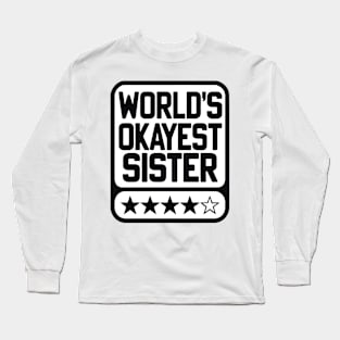 Comically Understated Sisterly Love Long Sleeve T-Shirt